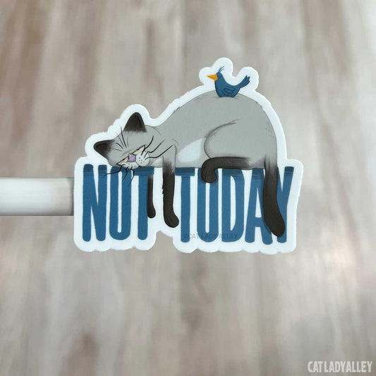 Not Today Cat Sticker